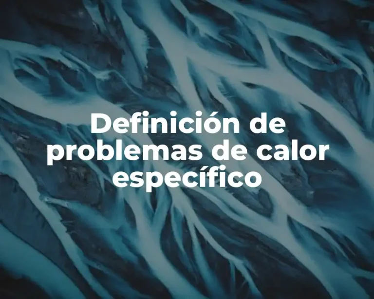 Definición de problemas de calor específico