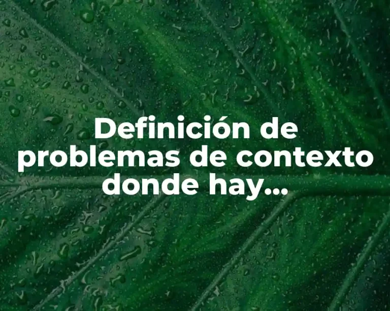 Definición de problemas de contexto donde hay desconocimientos de tema