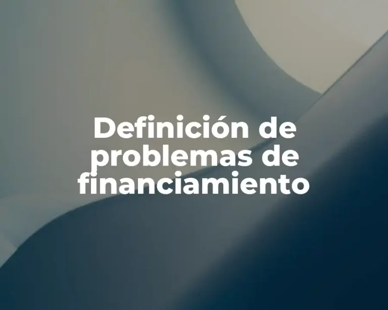 Definición de problemas de financiamiento
