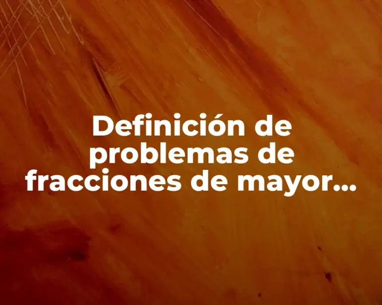 Definición de problemas de fracciones de mayor que y menor