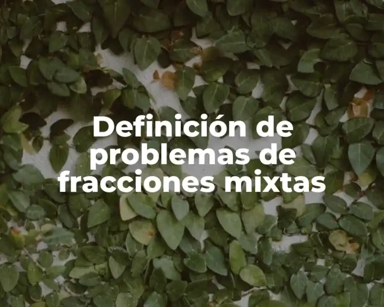 Definición de problemas de fracciones mixtas