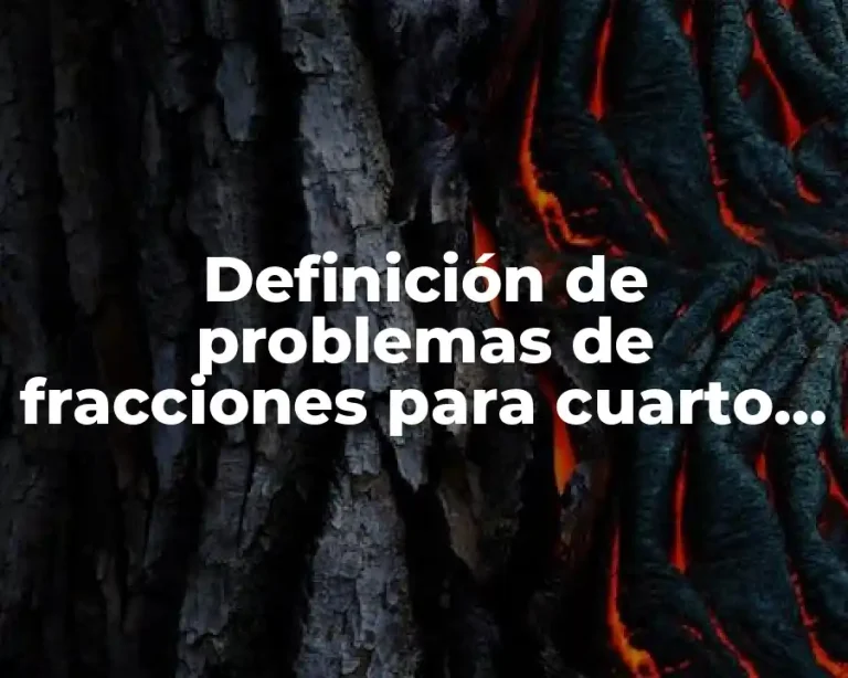 Definición de problemas de fracciones para cuarto grado de primaria