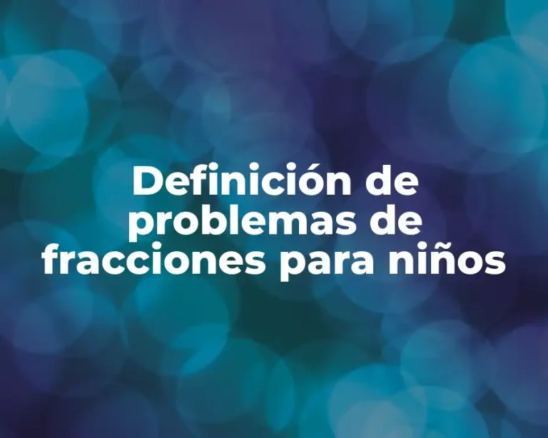 Definición de problemas de fracciones para niños