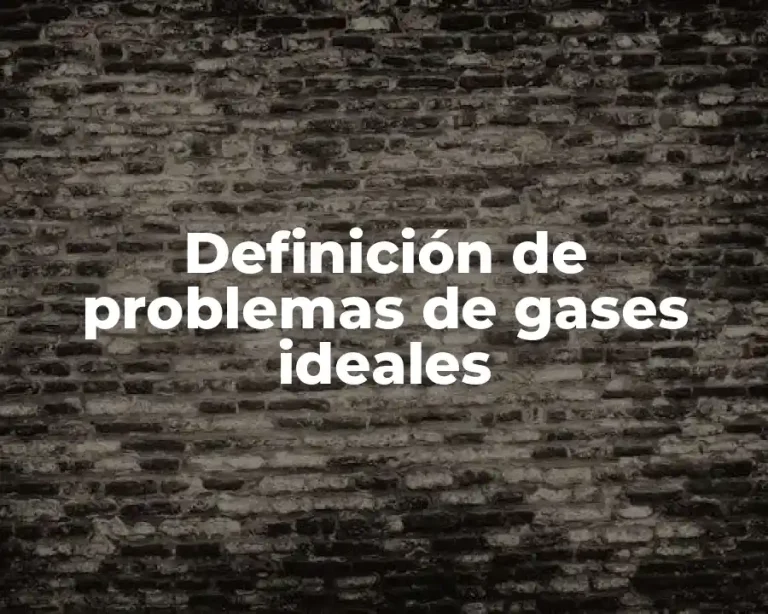 Definición de problemas de gases ideales