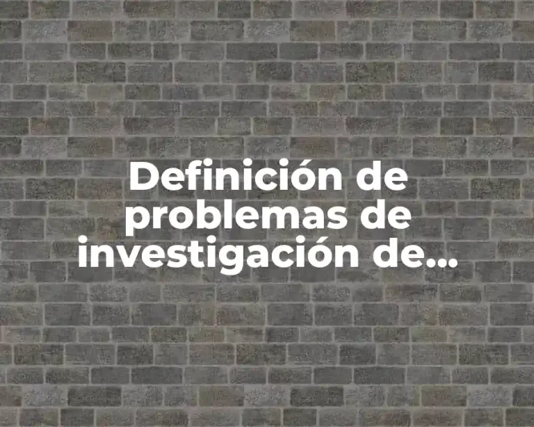 Definición de problemas de investigación de operaciones