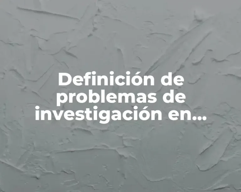 Definición de problemas de investigación en administración de empresas
