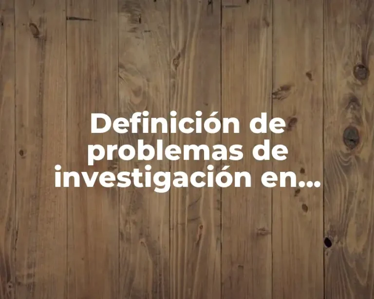 Definición de problemas de investigación en ingenieria civil