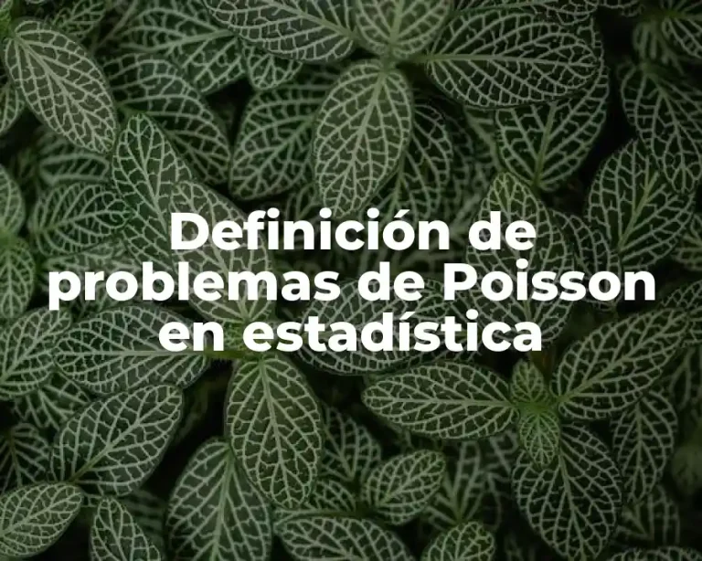 Definición de problemas de Poisson en estadística