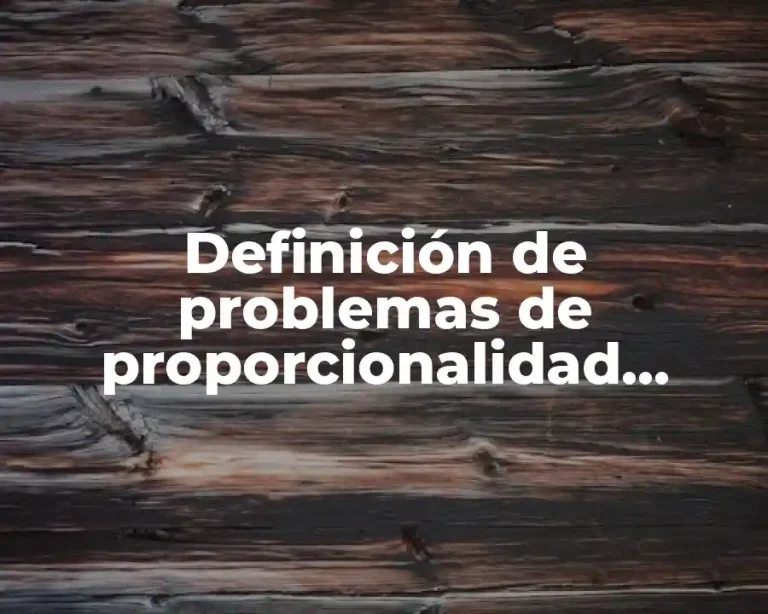 Definición de problemas de proporcionalidad directa
