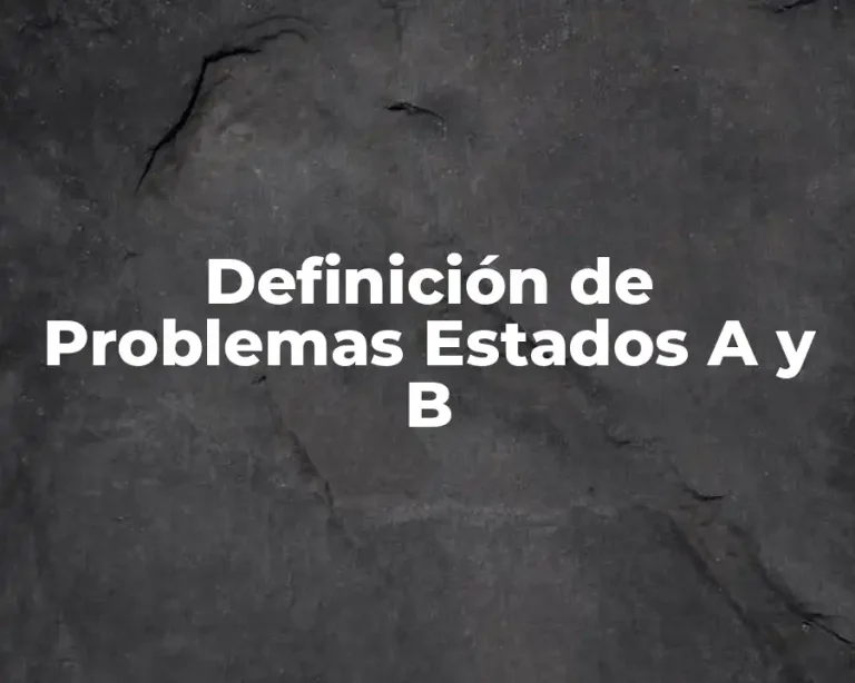 Definición de Problemas Estados A y B