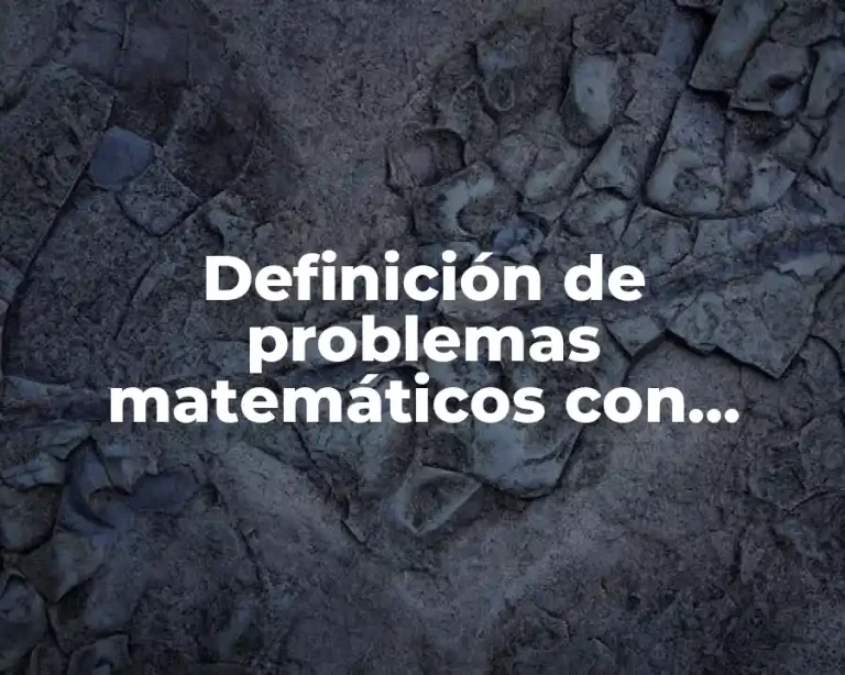 Definición de problemas matemáticos con respuestas para niños de sexto