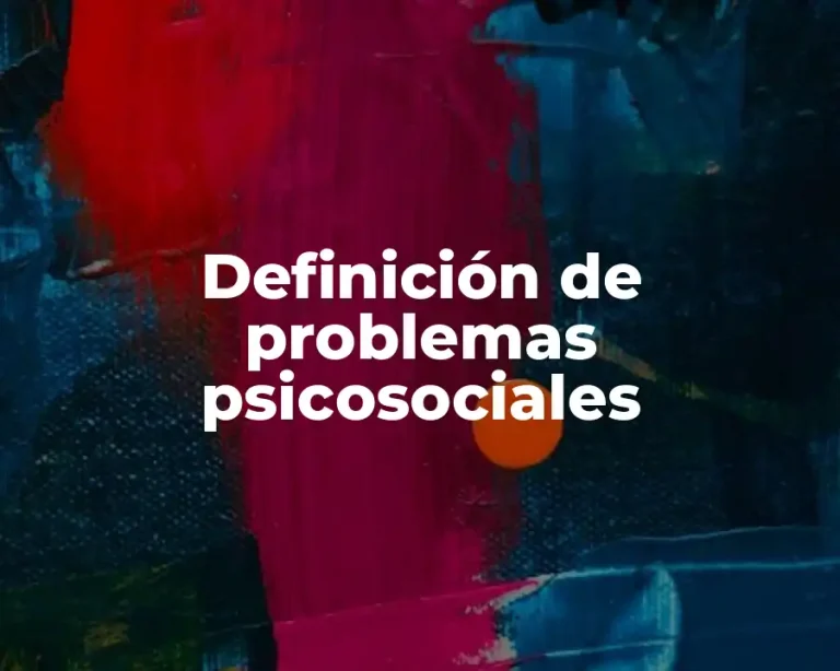 Definición de problemas psicosociales