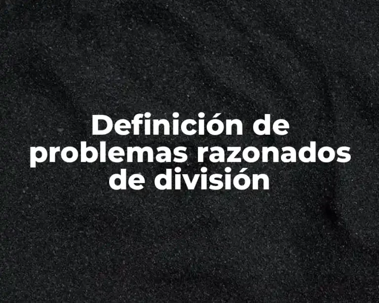Definición de problemas razonados de división