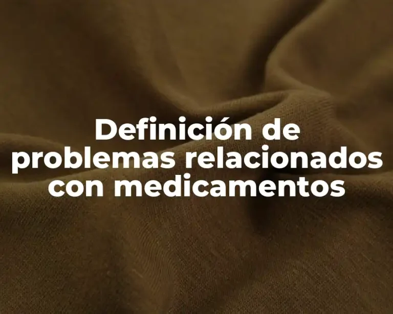 Definición de problemas relacionados con medicamentos