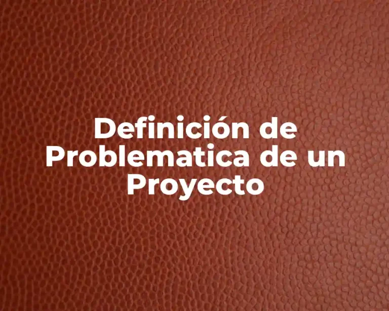 Definición de Problematica de un Proyecto