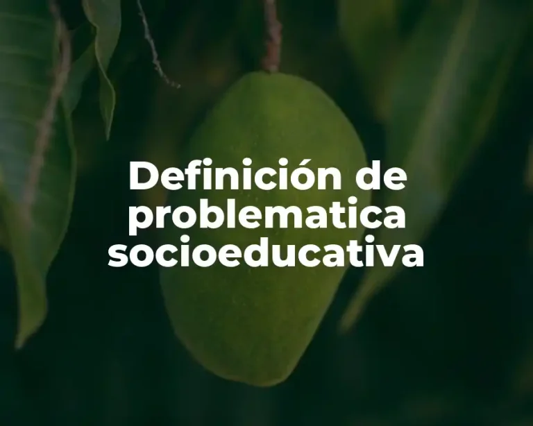 Definición de problematica socioeducativa