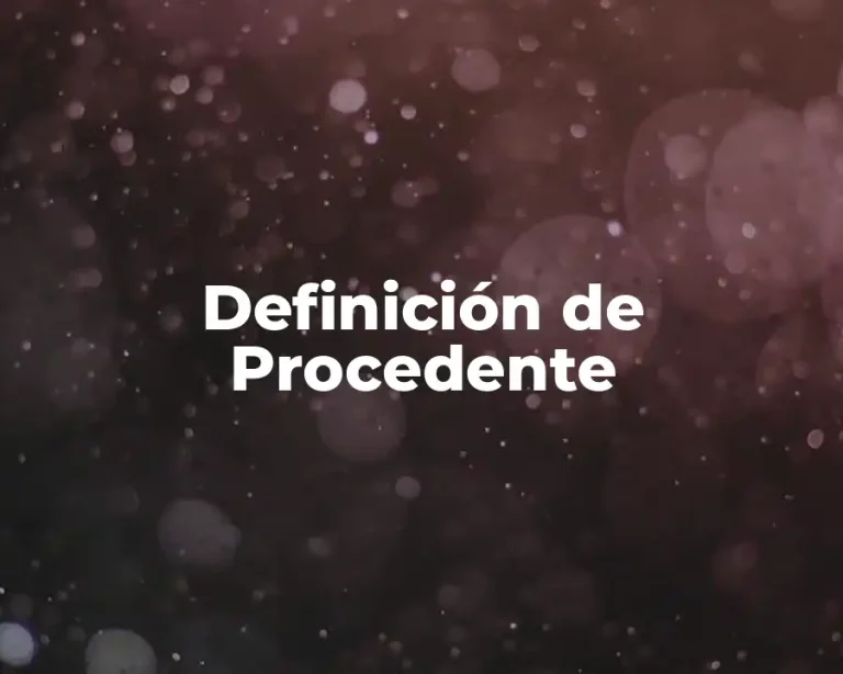 Definición de Procedente