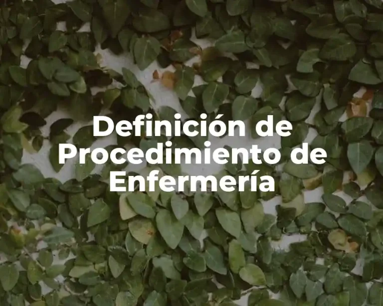 Definición de Procedimiento de Enfermería