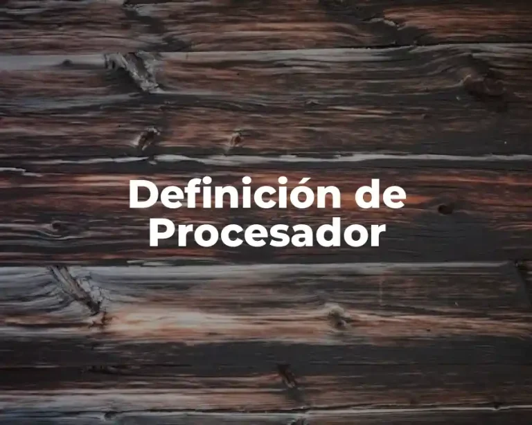 Definición de Procesador