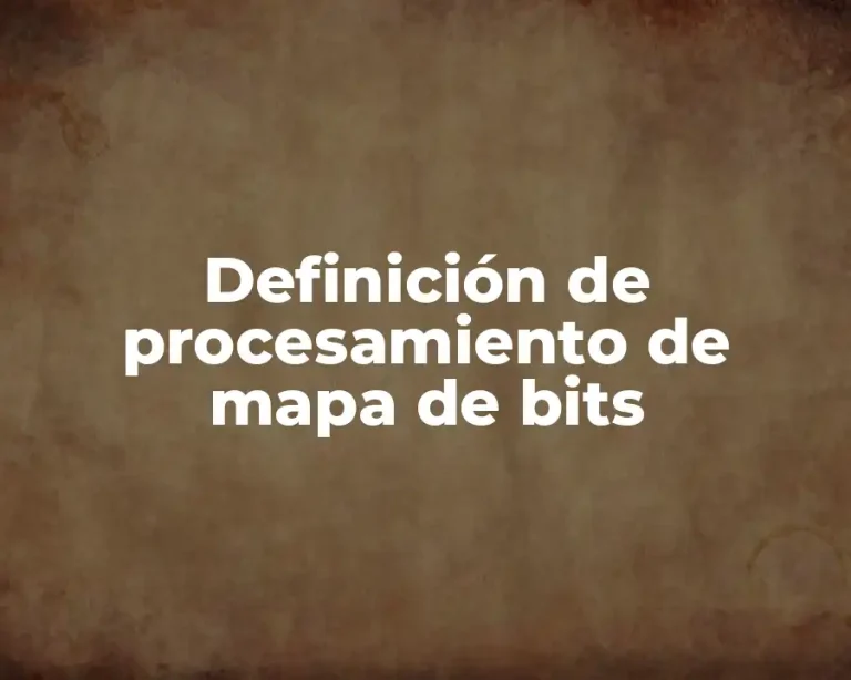 Definición de procesamiento de mapa de bits