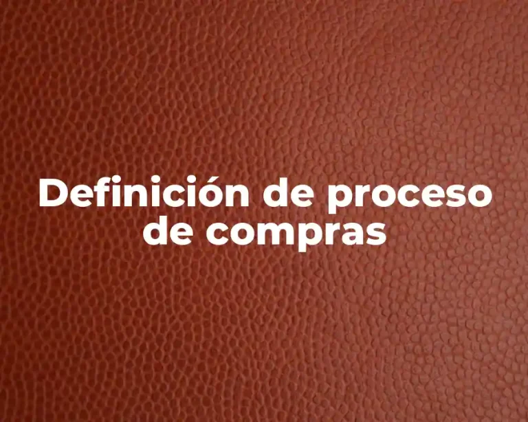 Definición de proceso de compras
