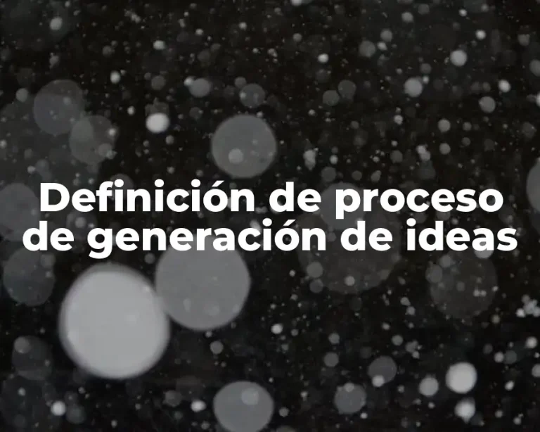Definición de proceso de generación de ideas