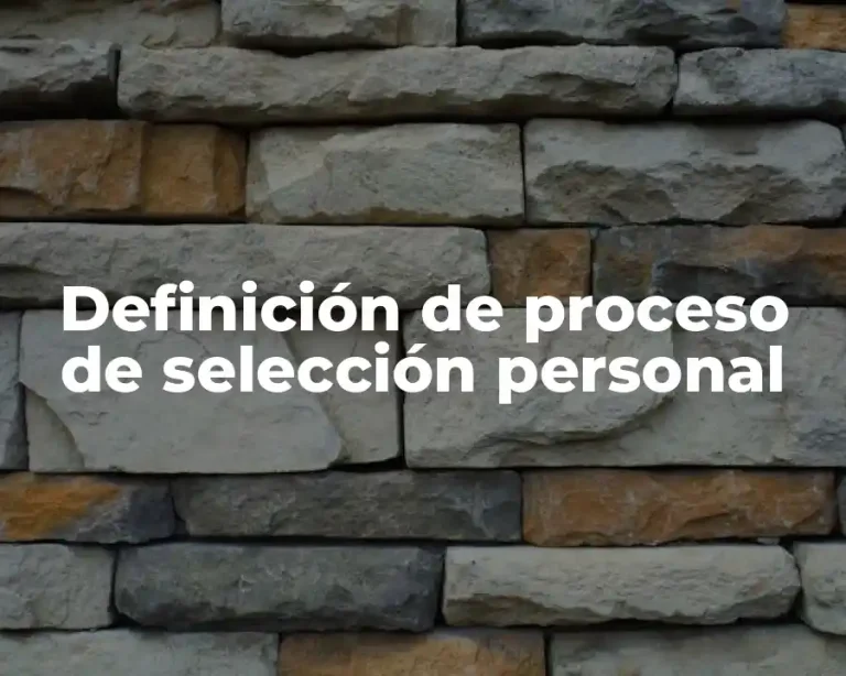 Definición de proceso de selección personal
