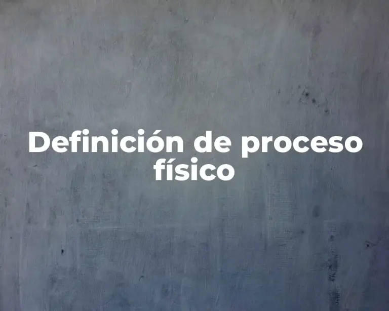 Definición de proceso físico