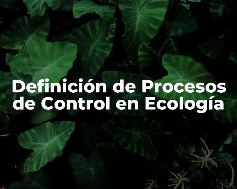 Definición de Procesos de Control en Ecología