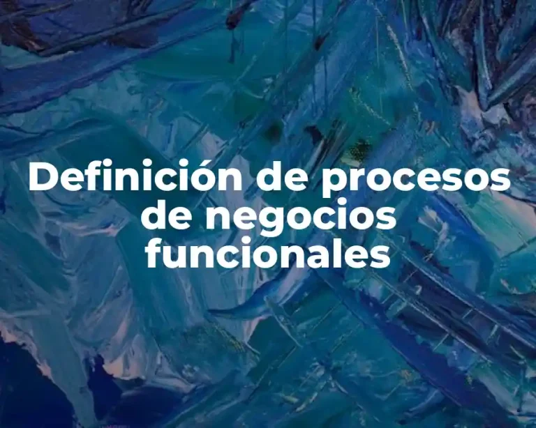 Definición de procesos de negocios funcionales