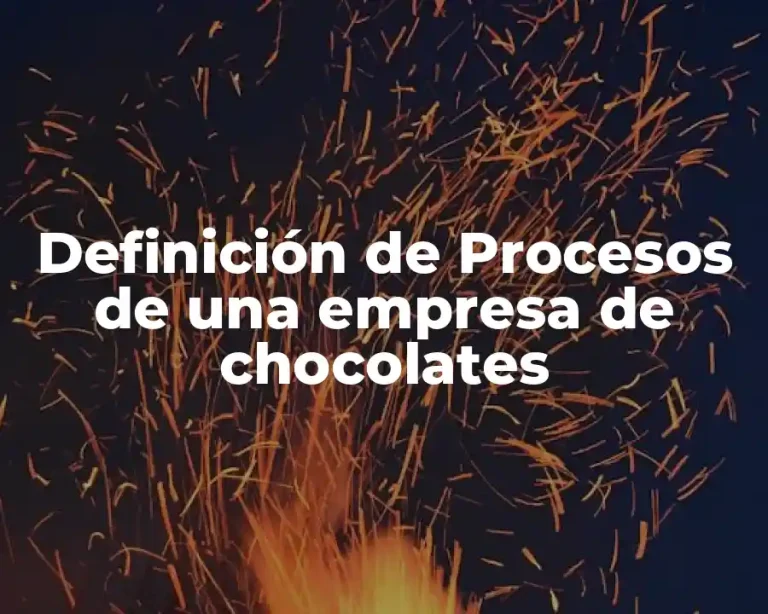 Definición de Procesos de una empresa de chocolates