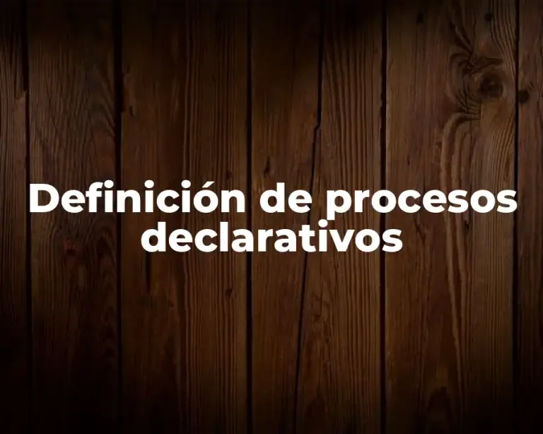 Definición de procesos declarativos
