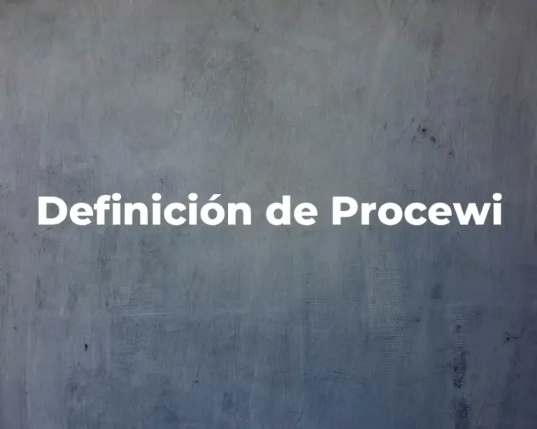 Definición de Procewi