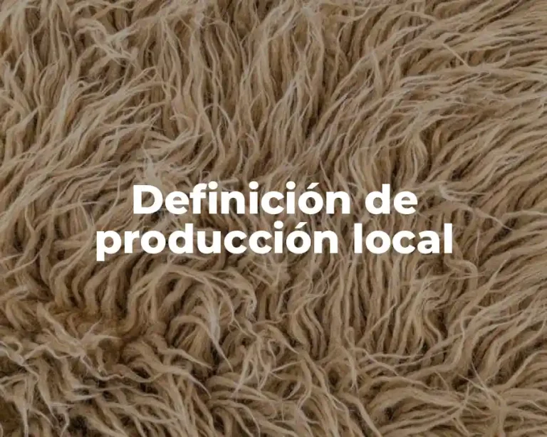 Definición de producción local