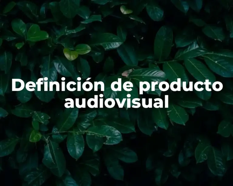 Definición de producto audiovisual