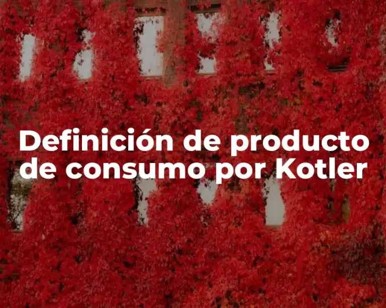 Definición de producto de consumo por Kotler