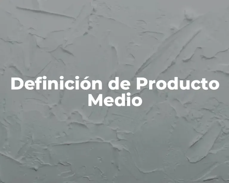 Definición de Producto Medio