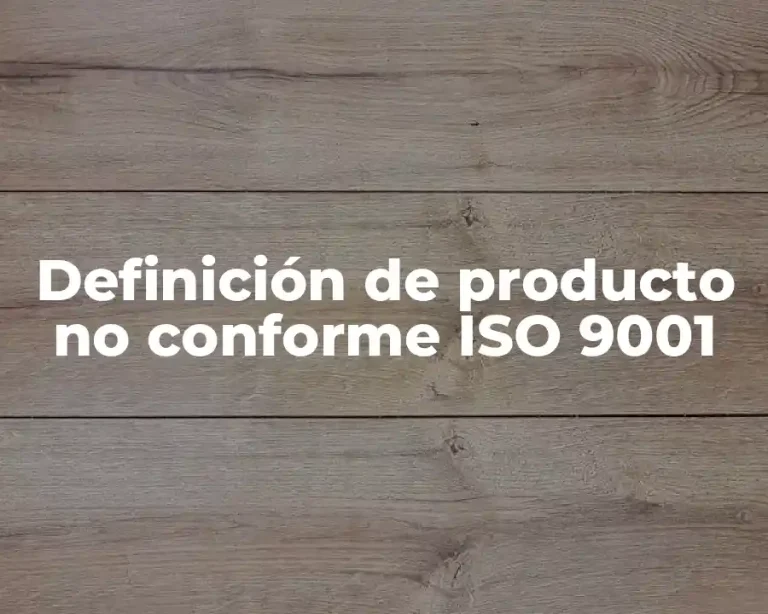 Definición de producto no conforme ISO 9001