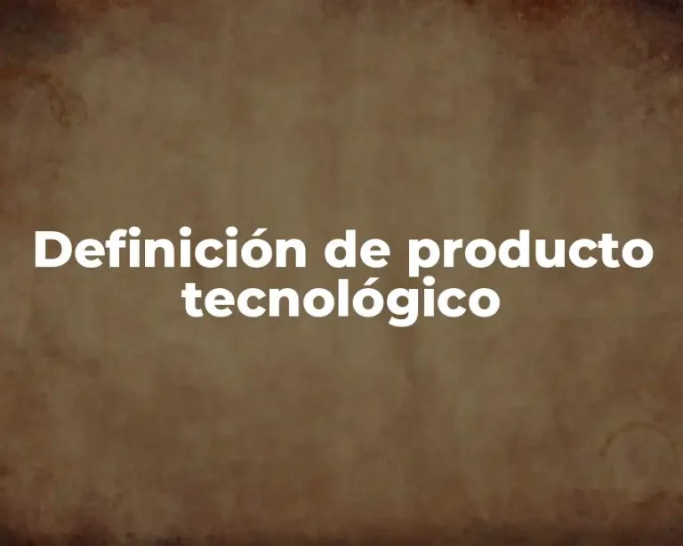 Definición de producto tecnológico