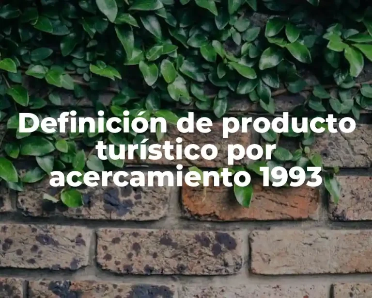 Definición de producto turístico por acercamiento 1993