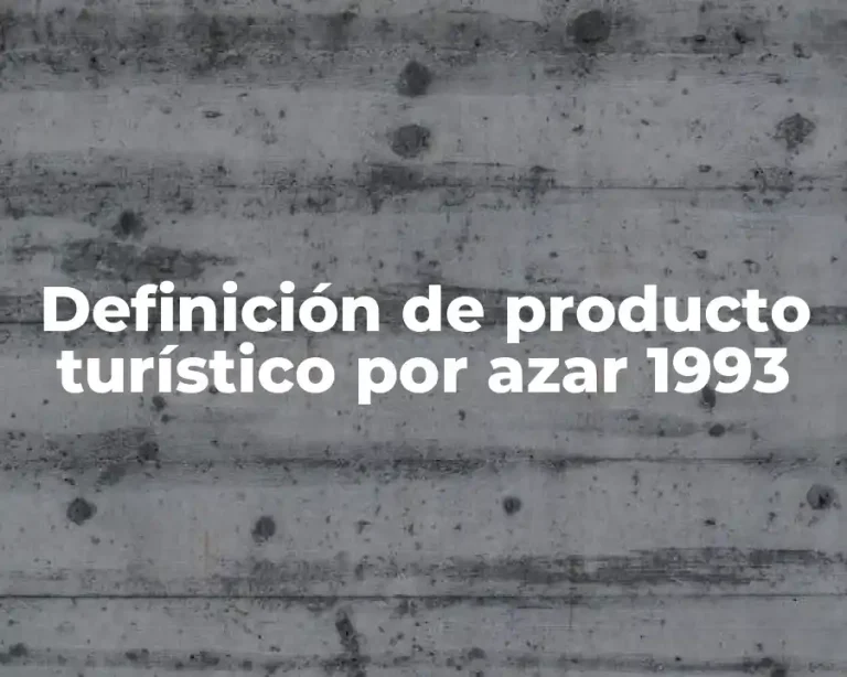 Definición de producto turístico por azar 1993