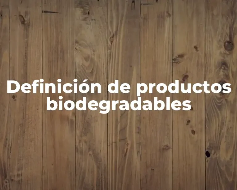 Definición de productos biodegradables