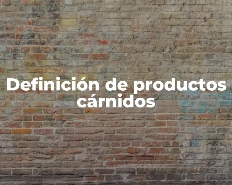 Definición de productos cárnidos