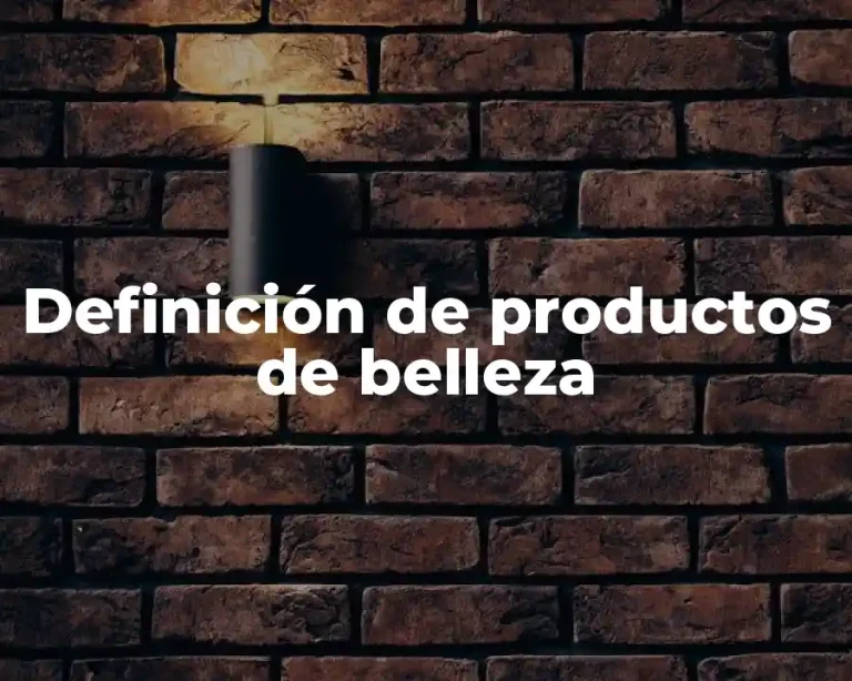 Definición de productos de belleza