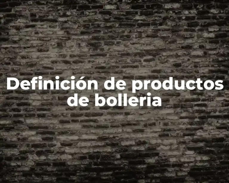 Definición de productos de bolleria