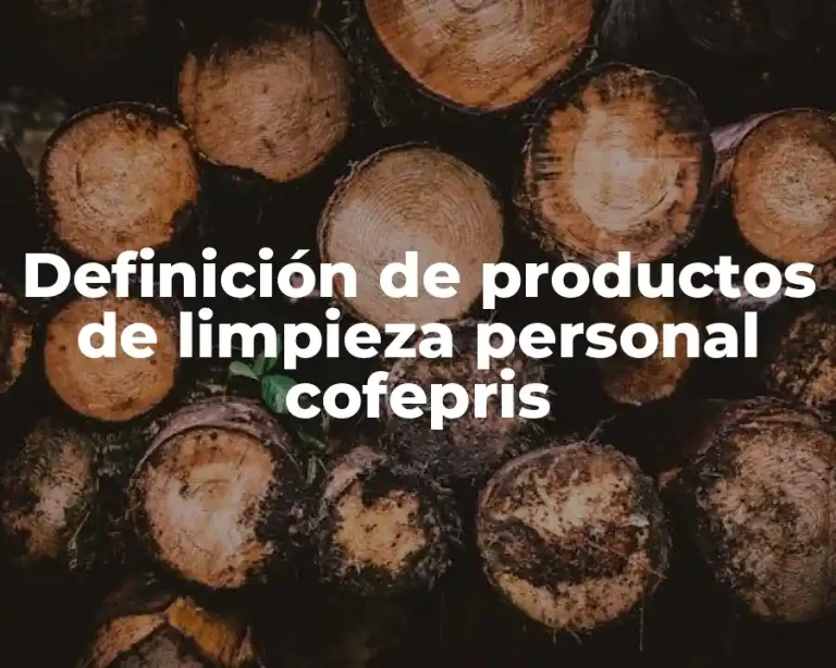 Definición de productos de limpieza personal cofepris