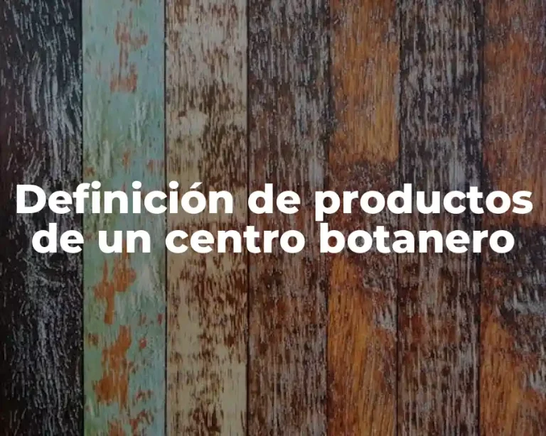 Definición de productos de un centro botanero