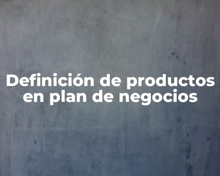 Definición de productos en plan de negocios