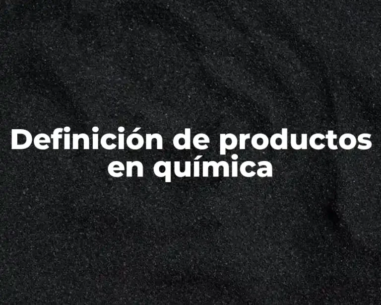 Definición de productos en química