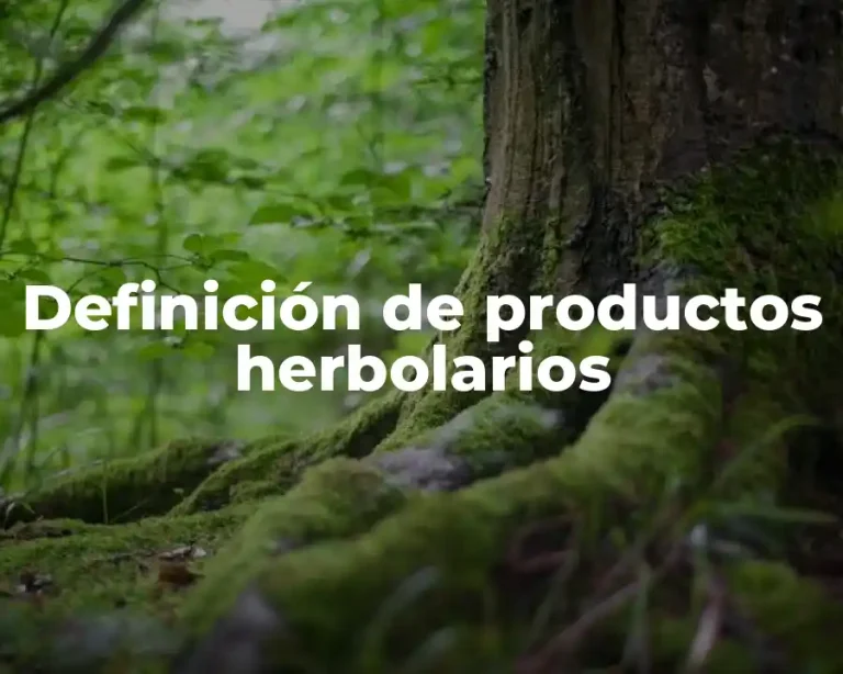 Definición de productos herbolarios